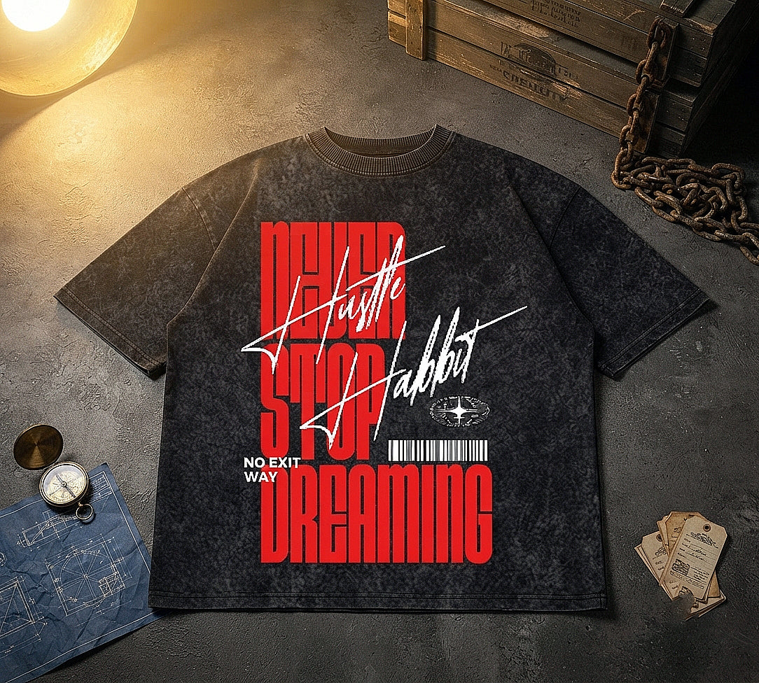 Hustle Habbit Oversized Acid Wash T-Shirt | Never Stop Dreaming Graphic Tee